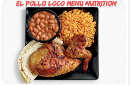 El Pollo Loco Menu Nutrition