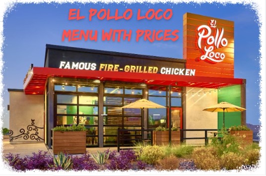 El Pollo Loco Menu With Prices