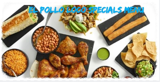 El Pollo Loco Specials Menu